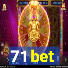 71 bet